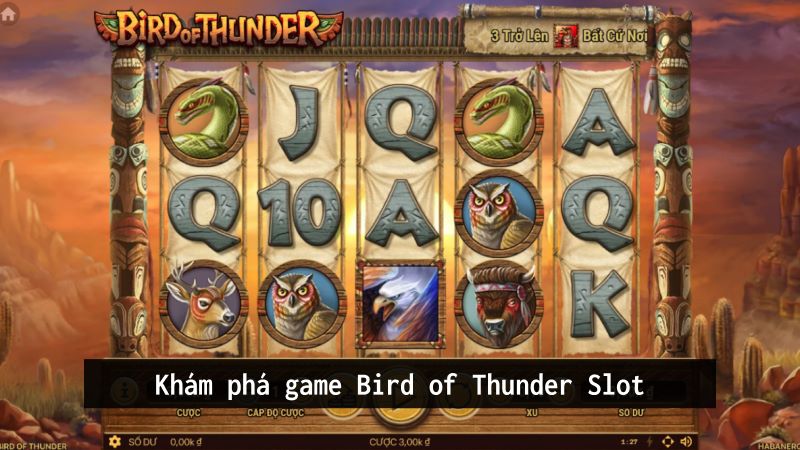 Khám phá game Bird Of Thunder Slot